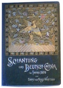 Prachtband des Fin-de-siècle: „Schantung und Deutsch-China.“ von Ernst von Hesse-Wartegg.